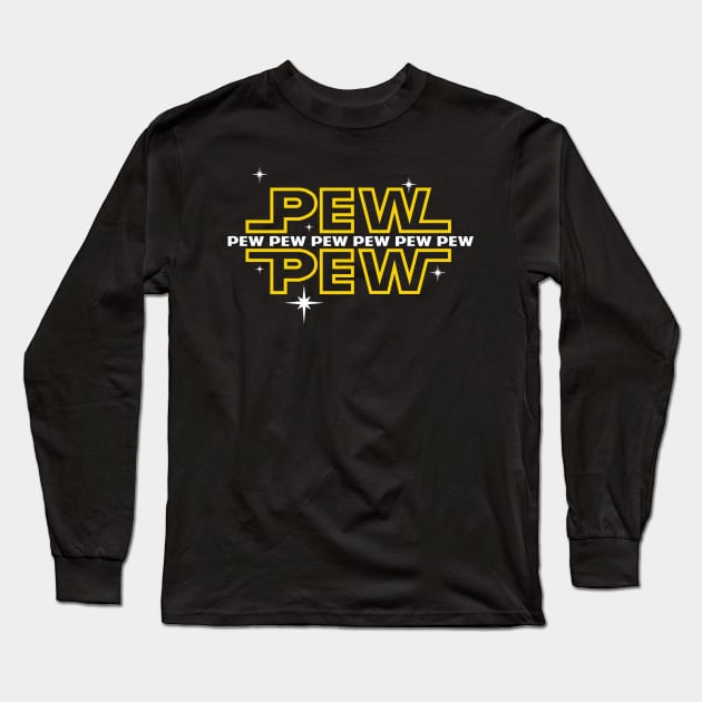 Pew Pew Pew Long Sleeve T-Shirt by DavesTees